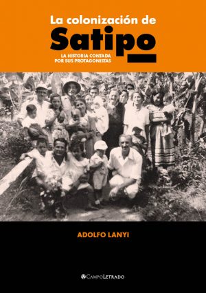 LA COLONIZACIÓN DE SATIPO