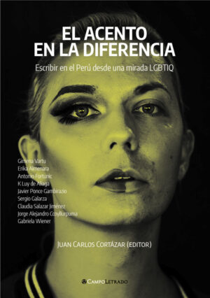 El acento en la diferencia. Escribir en el Perú desde una mirada LGBTIQ