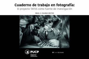 Cuaderno de trabajo en fotografía: El proyecto TAFOS como fuente de investigación