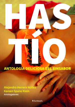 Hastío: Antología deliciosa del sinsabor